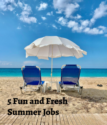 5 Fun and Fresh Summer Jobs